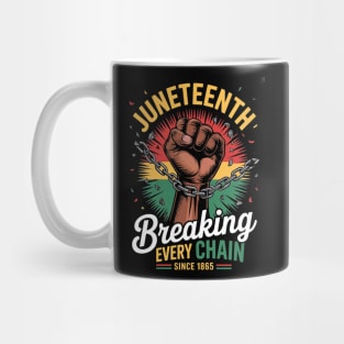 Juneteenth Breaking Every Chain Since 1865 Freedom Mug